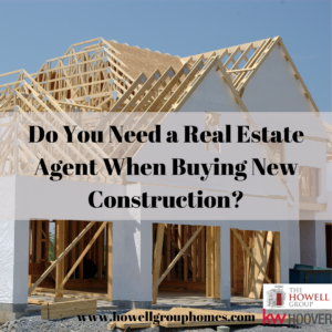 Do You Need a Real Estate Agent When Buying New Construction?