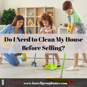 Do I Need to Clean My House Before Selling?