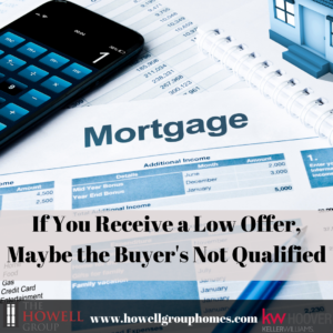 If You Receive a Low Offer, Maybe the Buyer's Not Qualified