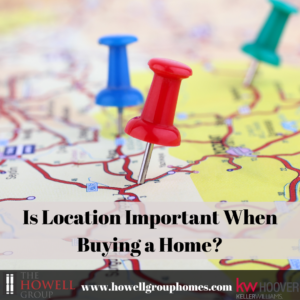 Is Location Important When Buying a Home?