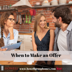 When to Make an Offer - Dianna Howell - The Howell Group