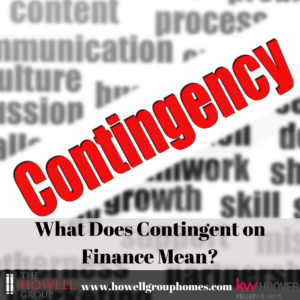 What Does Contingent on Financing Mean? - Dianna Howell - The Howell Group